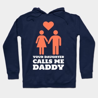 Your Daughter Calls me Daddy BDSM Dom Hoodie